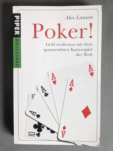 Poker - Geld verdienen mit dem spannendsten Kartenspiel der Welt -Alex Lauzon